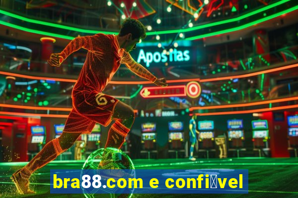 bra88.com e confi谩vel