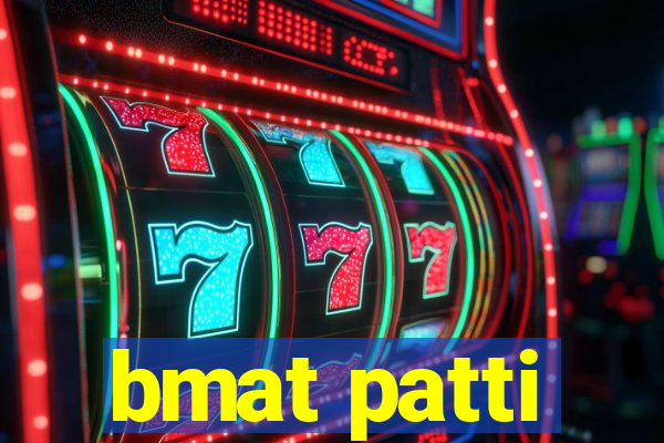 bmat patti