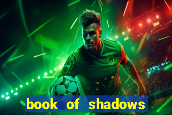 book of shadows slot free play