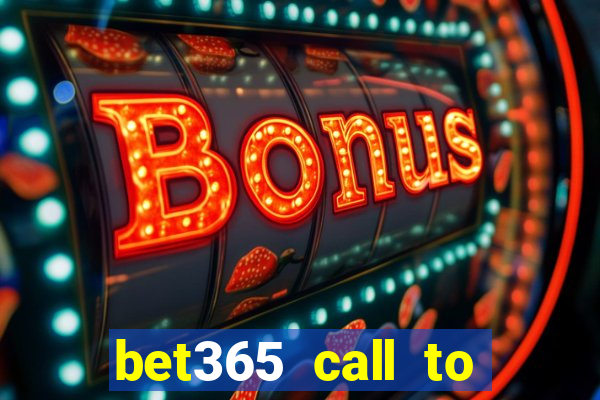 bet365 call to place a bet