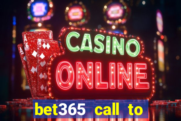 bet365 call to place a bet