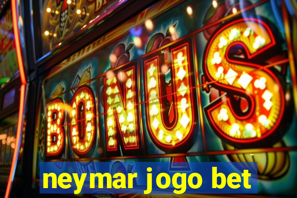 neymar jogo bet