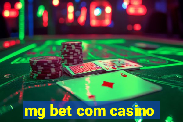 mg bet com casino