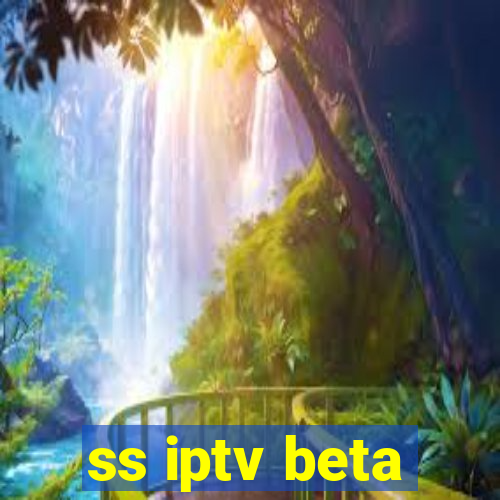 ss iptv beta