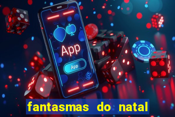 fantasmas do natal passado, presente e futuro fantasma do passado