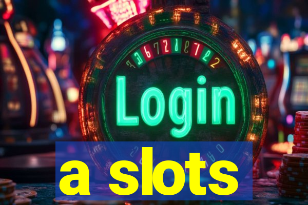 a slots