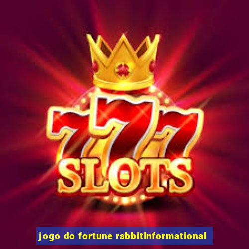 jogo do fortune rabbitInformational