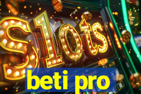 beti pro