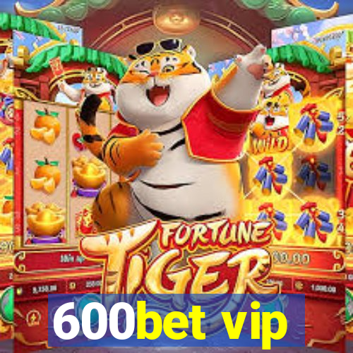 600bet vip