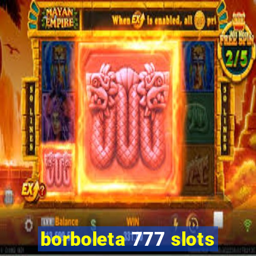 borboleta 777 slots