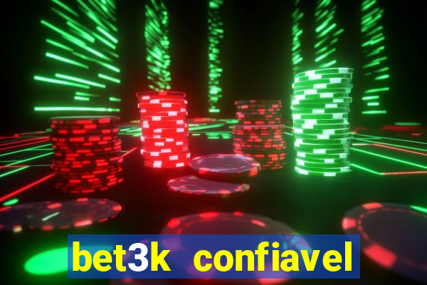 bet3k  confiavel