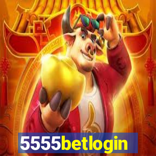 5555betlogin