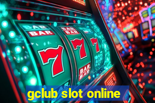 gclub slot online