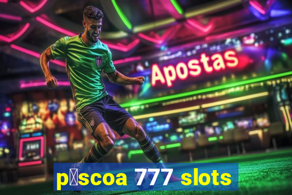 p谩scoa 777 slots