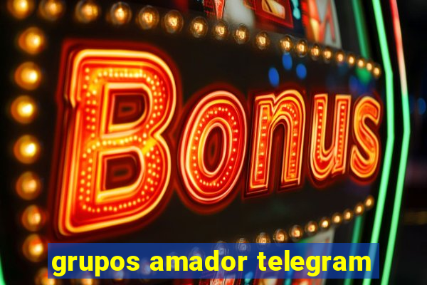 grupos amador telegram