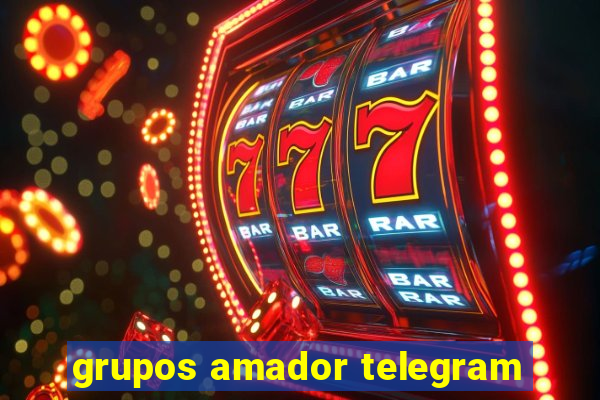 grupos amador telegram