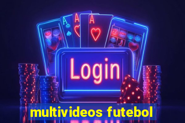 multivideos futebol