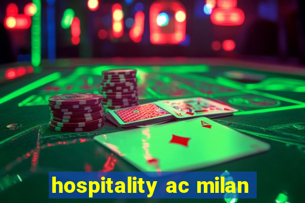 hospitality ac milan