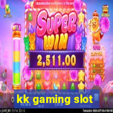 kk gaming slot