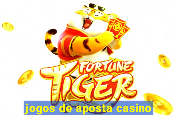 jogos de aposta casino