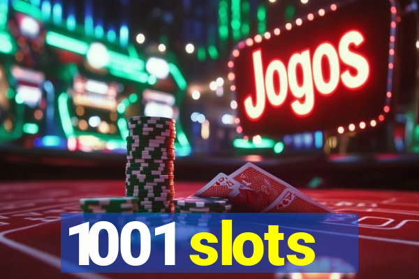 1001 slots