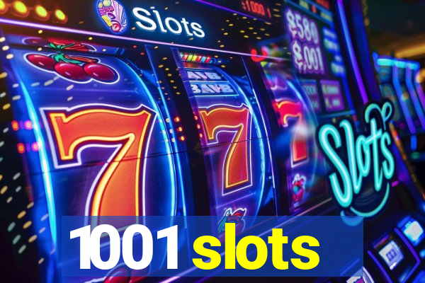 1001 slots