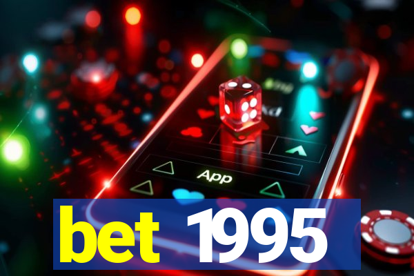 bet 1995