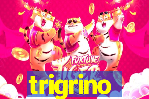 trigrino