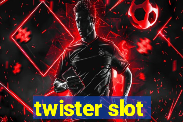 twister slot