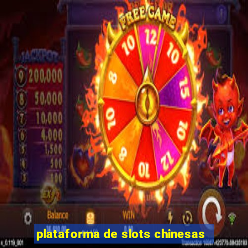 plataforma de slots chinesas