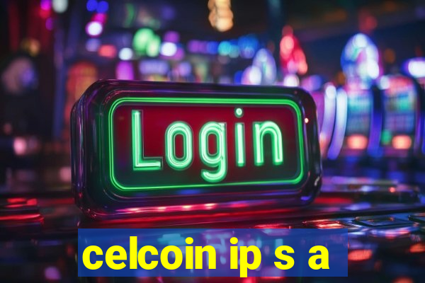 celcoin ip s a