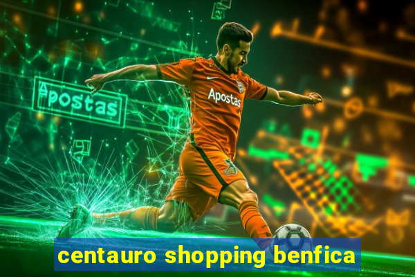 centauro shopping benfica