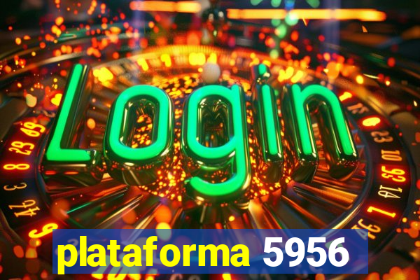 plataforma 5956