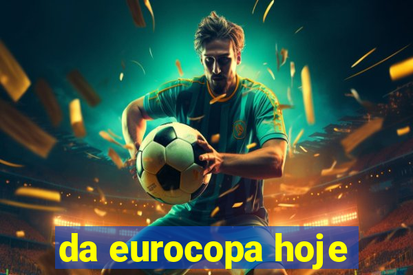 da eurocopa hoje