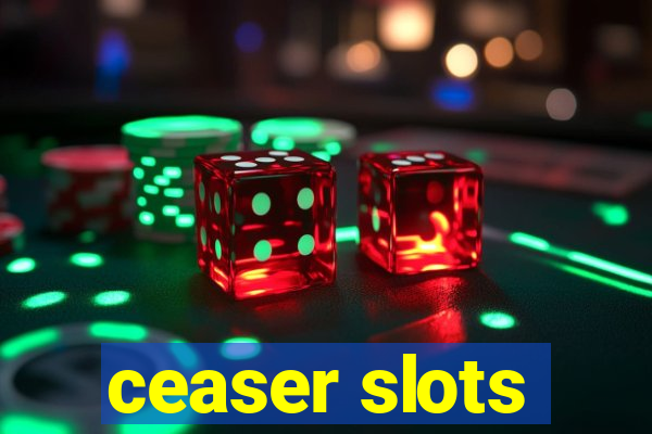 ceaser slots