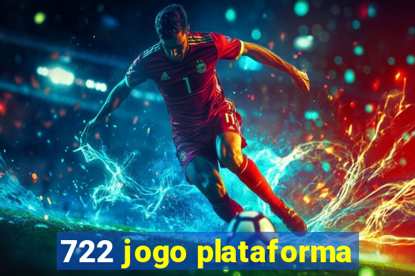 722 jogo plataforma