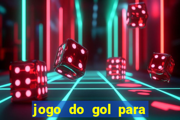 jogo do gol para ganhar dinheiro