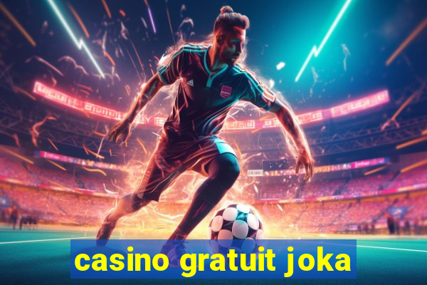 casino gratuit joka