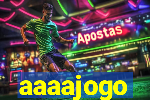 aaaajogo