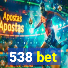 538 bet