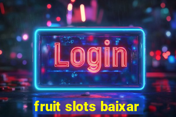 fruit slots baixar