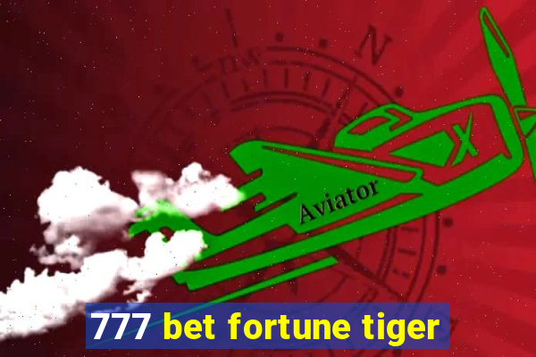 777 bet fortune tiger