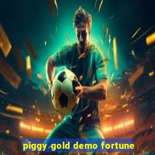 piggy gold demo fortune