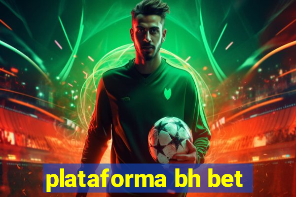 plataforma bh bet