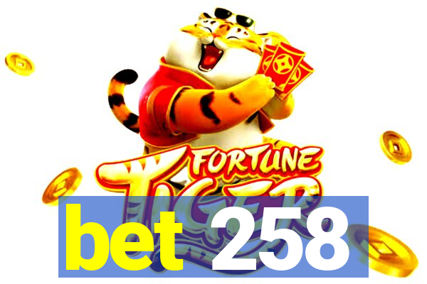 bet 258