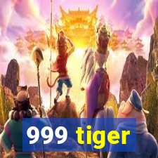 999 tiger