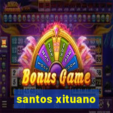 santos xituano