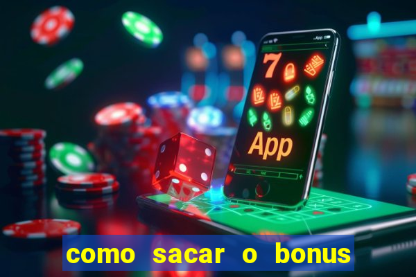 como sacar o bonus de cassino da betano