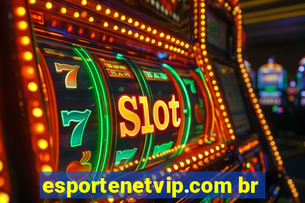 esportenetvip.com br