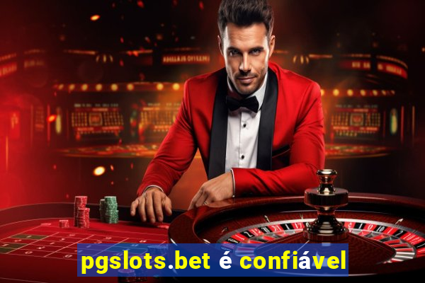 pgslots.bet é confiável